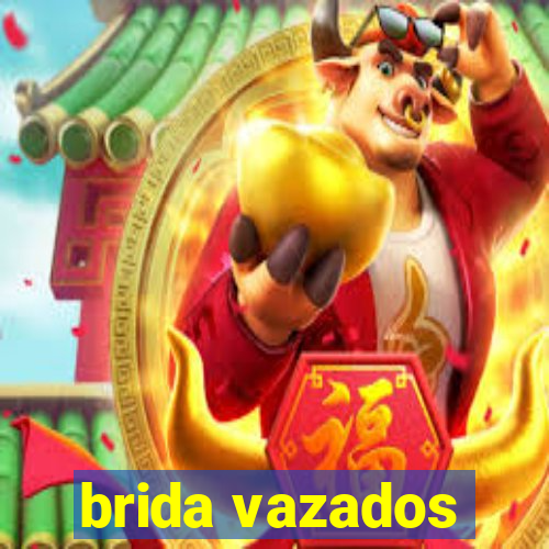 brida vazados